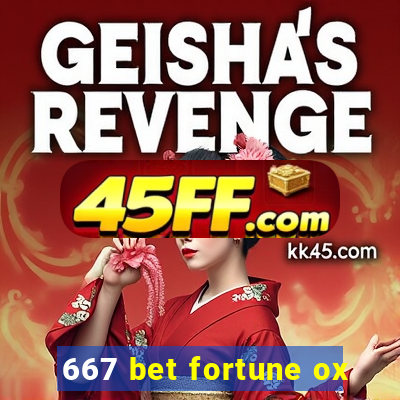 667 bet fortune ox